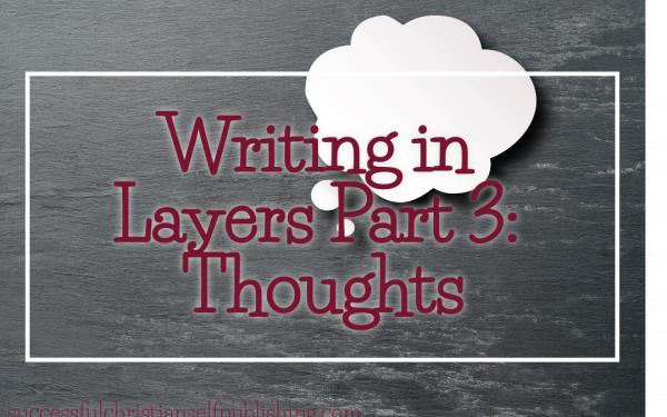 Writing in Layers Part 3: Thoughts