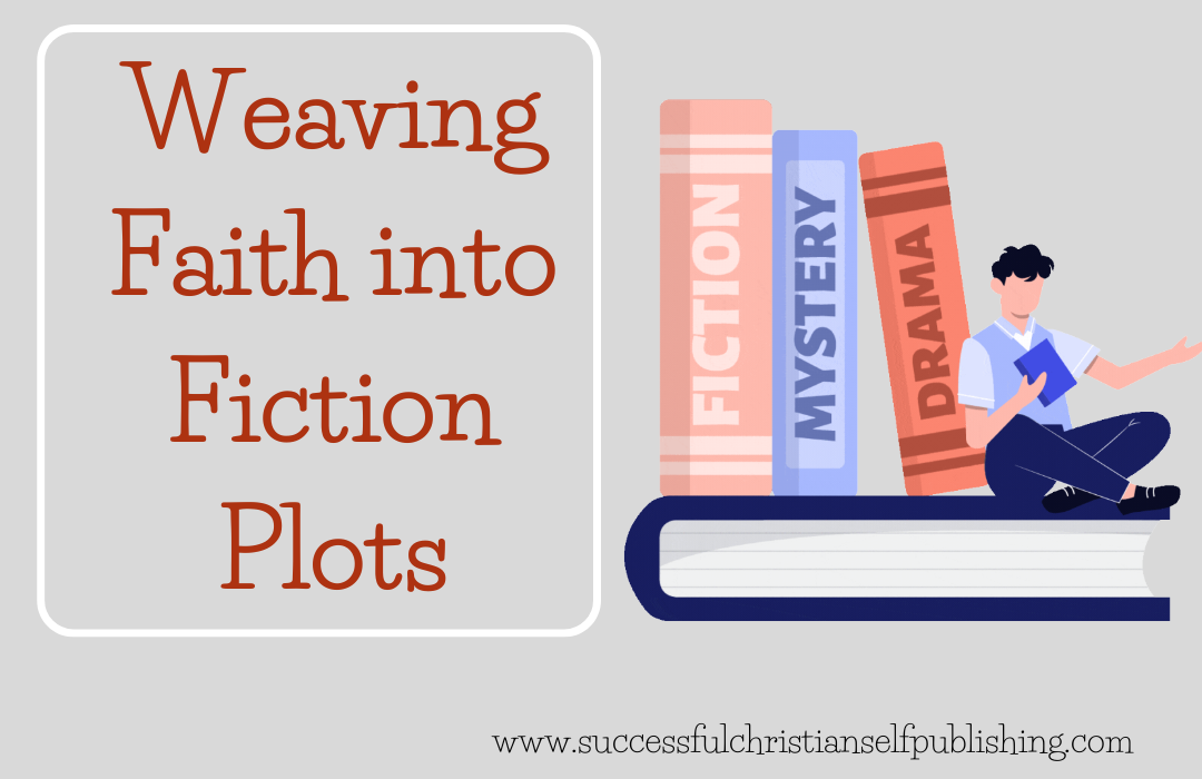 Weaving Faith into Fiction Plots